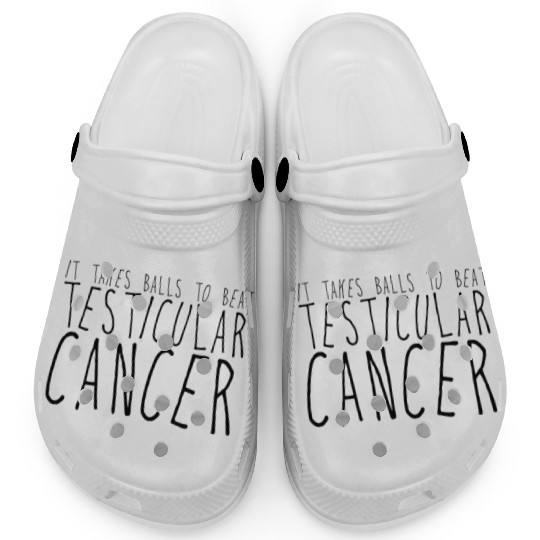 It Takes Balls To Beat Testicular Cancer 2 Clogs