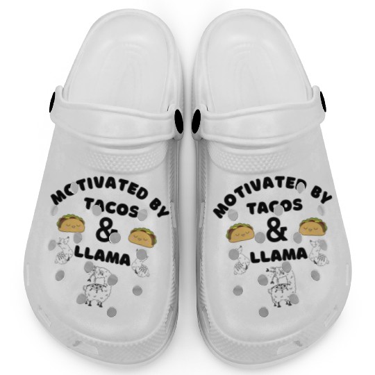 Motivated By Tacos And LLamas Clogs