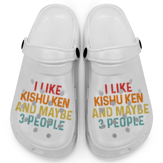 I Like Kishu Ken And Maybe 3 People Dog Lover Clogs