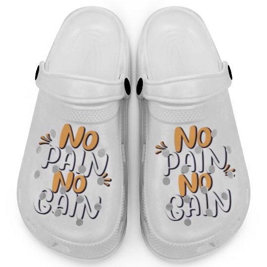no pain no gain Clogs