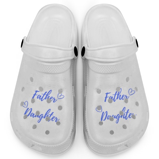 The Love Between A Father And Daughter Is Forever Clogs