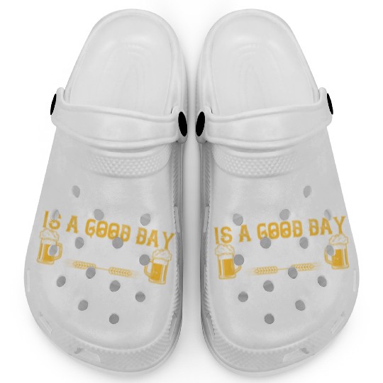 Today is a good day to get drunk Clogs