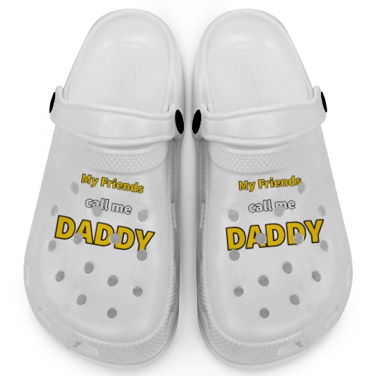 My Friends call me Daddy - Funny Quotes Clogs