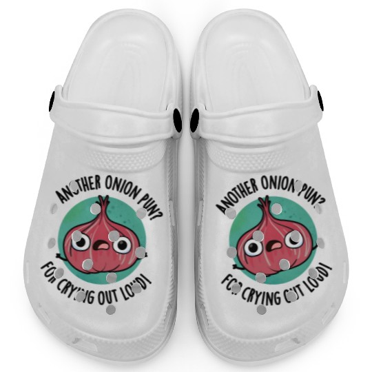 Another Onion PUn For Crying Out Loud Funny Veggie Clogs