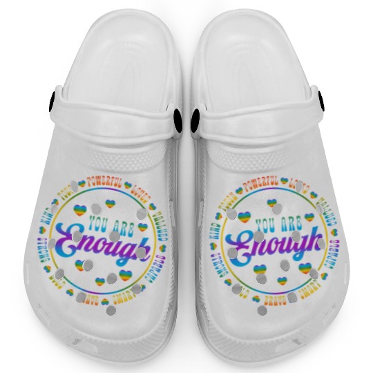 You Are Enough LGBTQ Inspirational Clogs