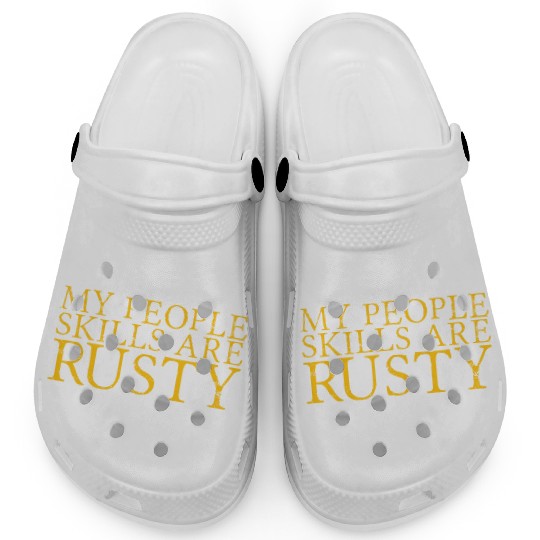 My People Skills Are Rusty 9 Clogs