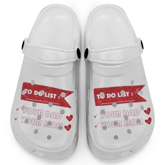 funny to do list dad and mom Clogs