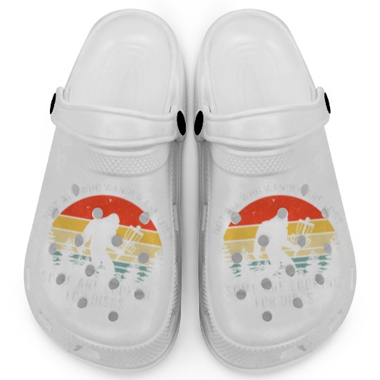 Not All Who Wander Are Lost Disc Golf Bigfoot Clogs