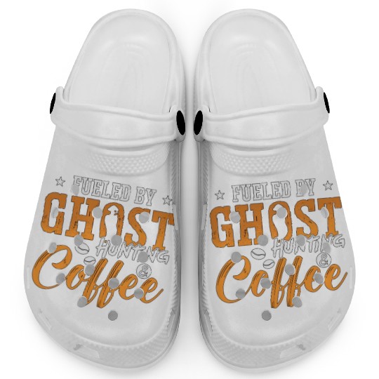 Ghost Hunter Fueled By Ghost Hunting Coffee Hunt Clogs