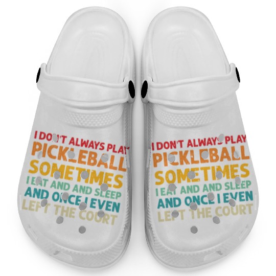 Pickleball Lovers Funny Pickleball Clogs