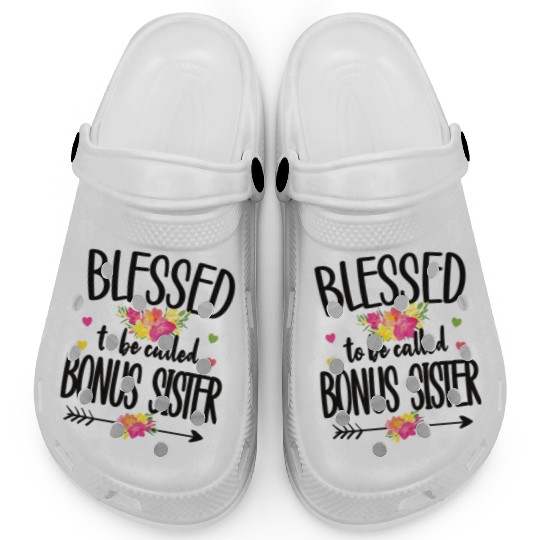 Blessed Bonus Sister Proud Step Sister Gifts Clogs