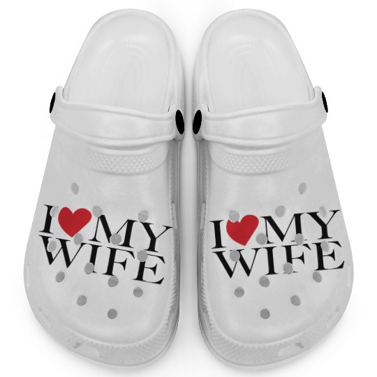 I love my wife Clogs