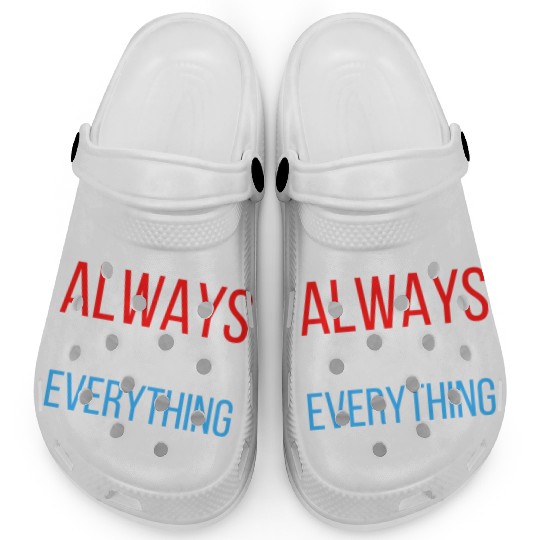ALWAYS HALF-ASS EVERYTHING (Red White & Blue) Clogs