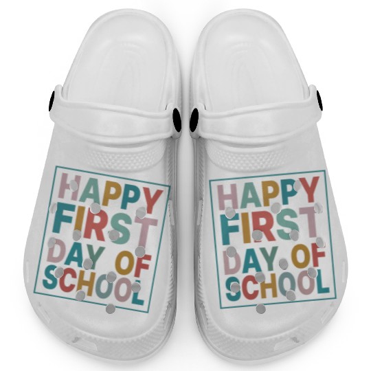 Teacher Life Happy First Day of School Clogs