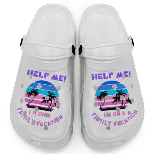 Help Me I m On A Family Vacation Clogs