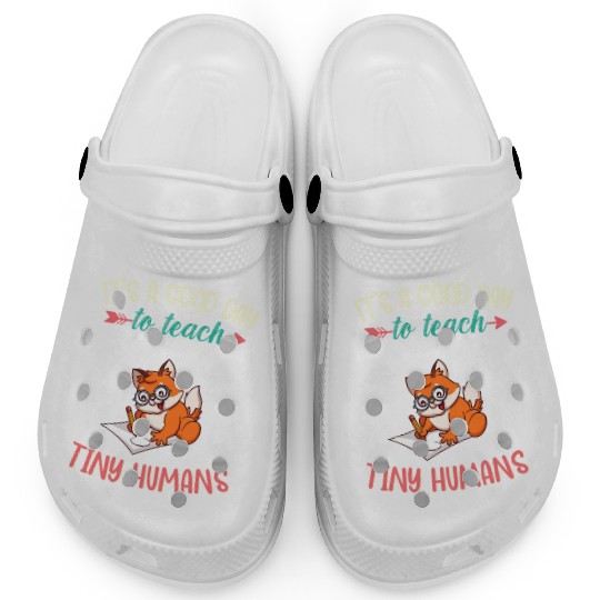 Good Day To Teach Tiny Humans Elementary Teacher Clogs