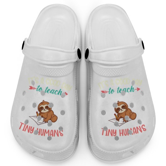 Good Day To Teach Tiny Humans Elementary Teacher Clogs