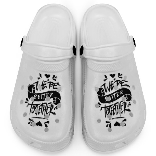 We’re Better Together Clogs