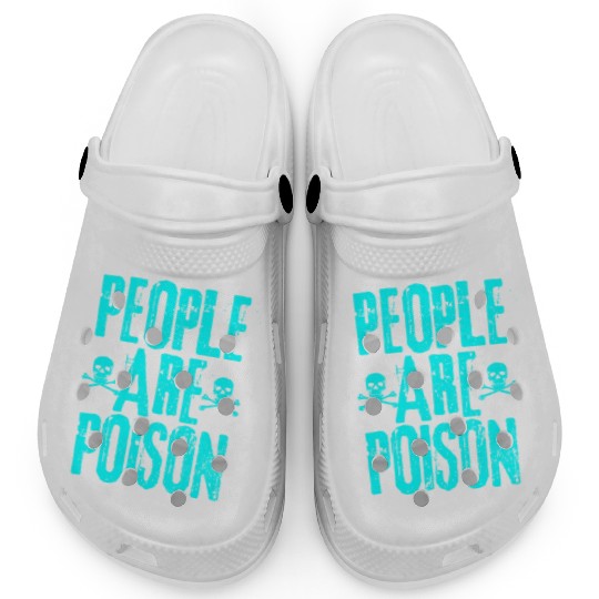 People Are Poison Clogs