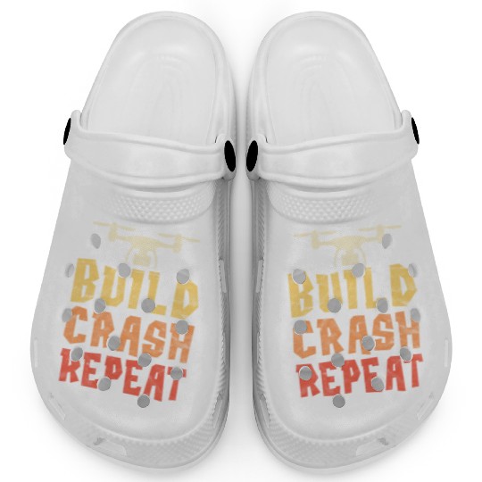 Build Crash Repeat Funny Drone Pilot Quadcopter Clogs