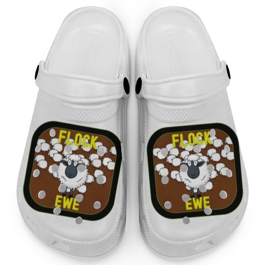 Flock Ewe Sarcastic Snarky Sassy Cute Sheep Animal Clogs