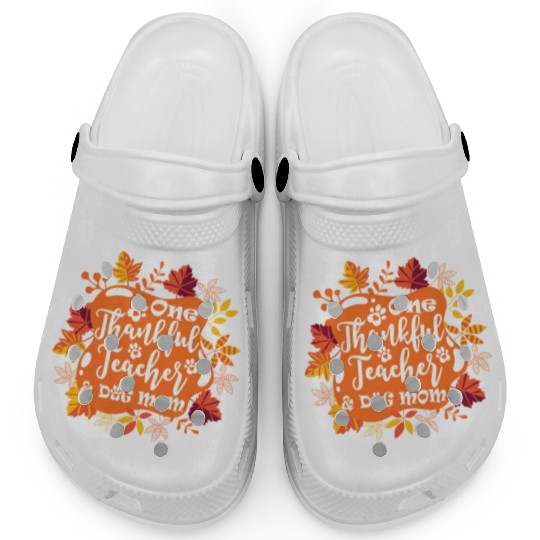 One Thankful Teacher Dog Mom Funny Thanksgiving Clogs