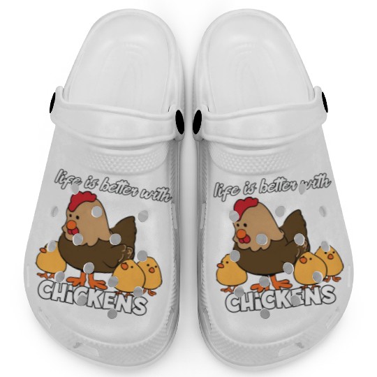 Life Is Better with Chickens Cartoon Funny Hen Clogs