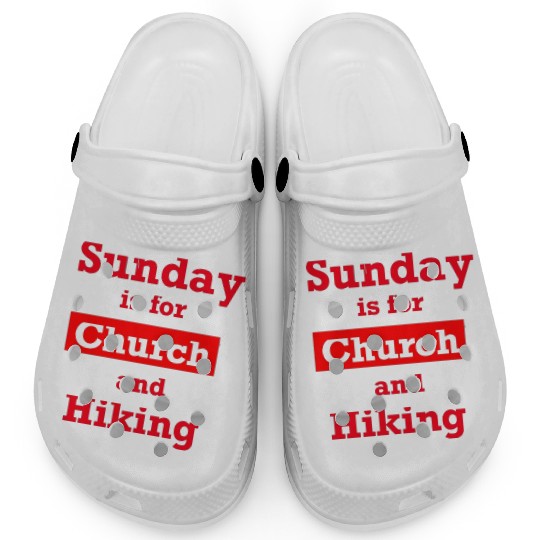 Sunday is for church and Hiking Clogs