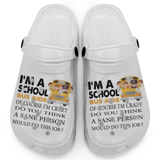 im a school bus aide Funny Back to School Clogs