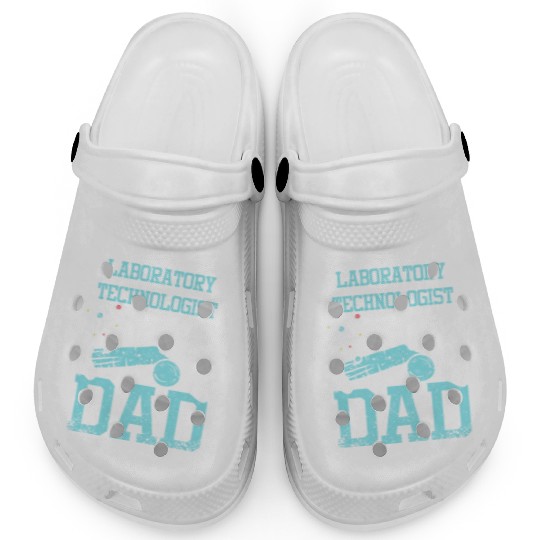 My Favorite Laboratory Technologist Calls Me Dad Clogs
