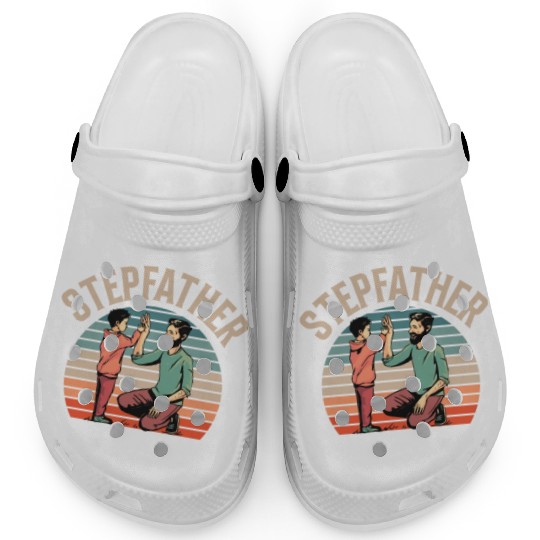 Stepfather Step Dad Stepdad Fathers Day Sayings Clogs
