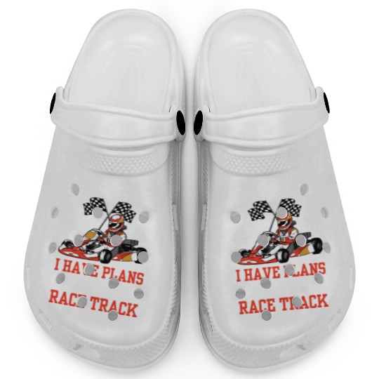 Sorry I Can't I Have Plans On The Kart Race Track Clogs