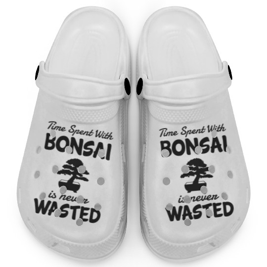 Bonsai Funny Quote Time With Bonsaitree Planting Clogs