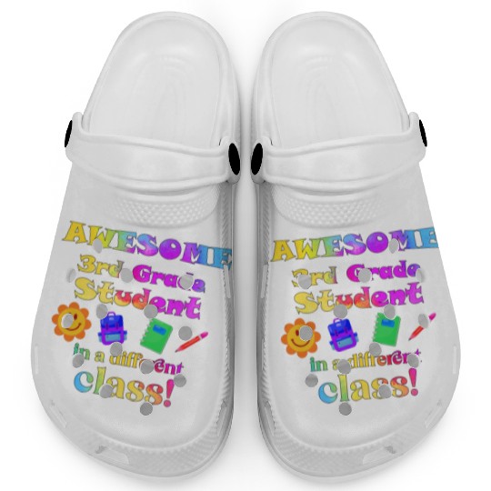 Awesome Third Grade Student in a Different Class Clogs