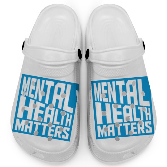 mental health matters quote Clogs