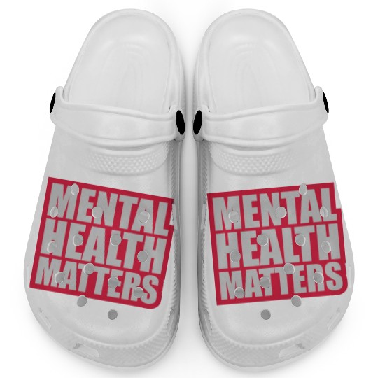 mental health matters quote Clogs