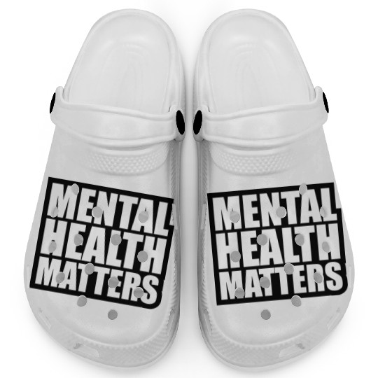 mental health matters quote Clogs