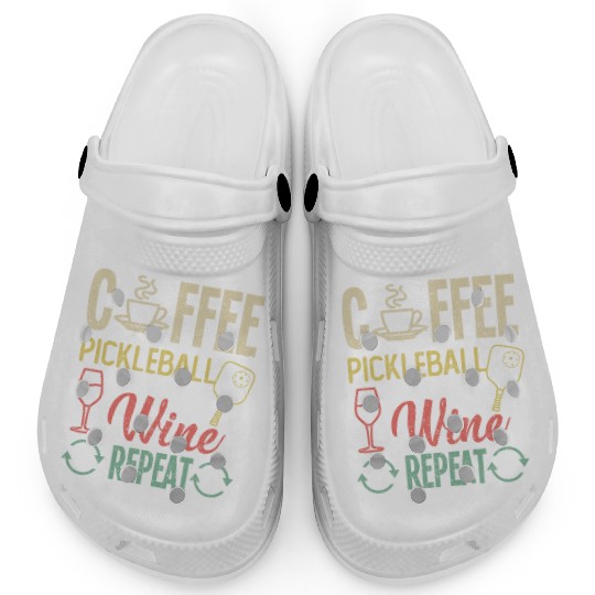 Coffee Pickleball Wine Repeat Clogs