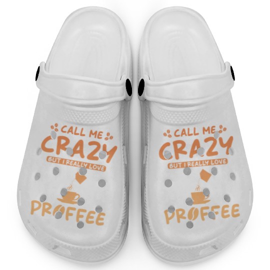 Proffee Saying Protein Coffee funny Proffee Clogs