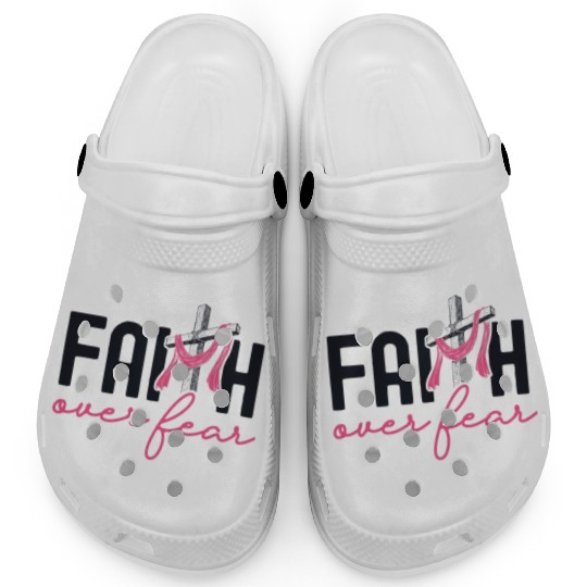 Faith Over Fear Breast Cancer Awareness Support Clogs