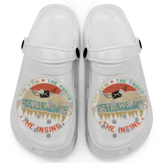 Postal Worker The Few The Proud The Insane Mailman Clogs