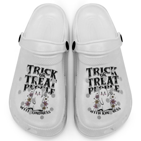 Trick or treat people with kindness - trick or Clogs