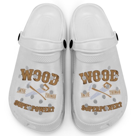 I Turn Wood Into Things Craftsman Handyman Clogs