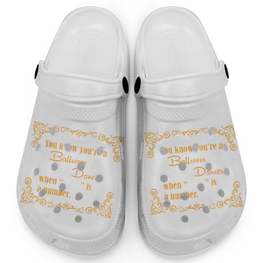 Funny Dance Saying Dancer Dance Lover Ballroom Clogs