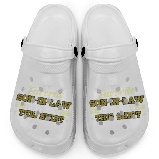 My Favorite Son In Law Gave Me This Clogs
