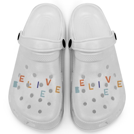 "Believe" Inspirational Graphic Design Clogs