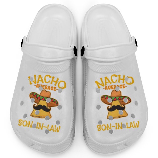 Nacho Average Son In Law Mexican Dish Husband Cinc Clogs