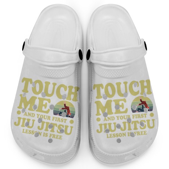 Touch Me And Your First Jiu Jitsu Lesson Is Free Clogs