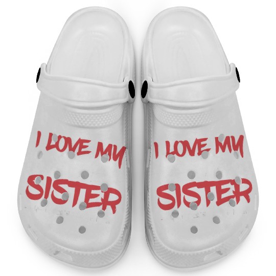 I Love My Awesome Sister And Yeah She Bought Me Th Clogs
