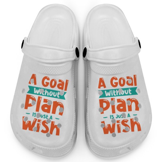 Goal Plan Wisdom Quotes Typography Life Quotes Clogs